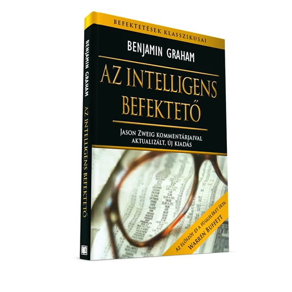Benjamin Graham: Az intelligens befektető