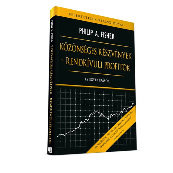 Philip A. Fisher: Közönséges részvényvek – rendkívüli profitok